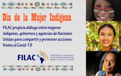 Día de la Mujer Indígena: FILAC propicia diálogo entre mujeres indígenas, gobiernos y agencias de Naciones Unidas para compartir y promover acciones frente al Covid-19